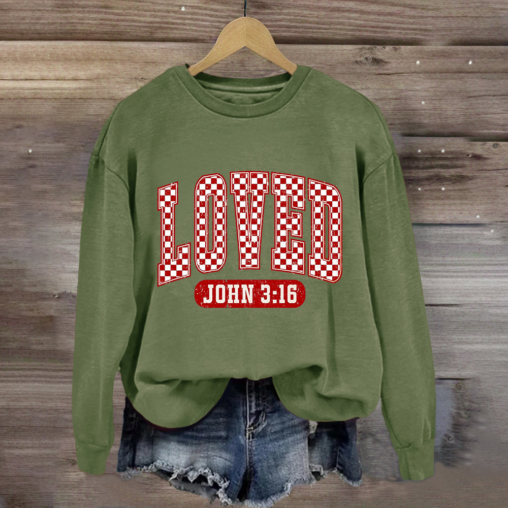 Valentine Loved John 3:16 Sweatshirt