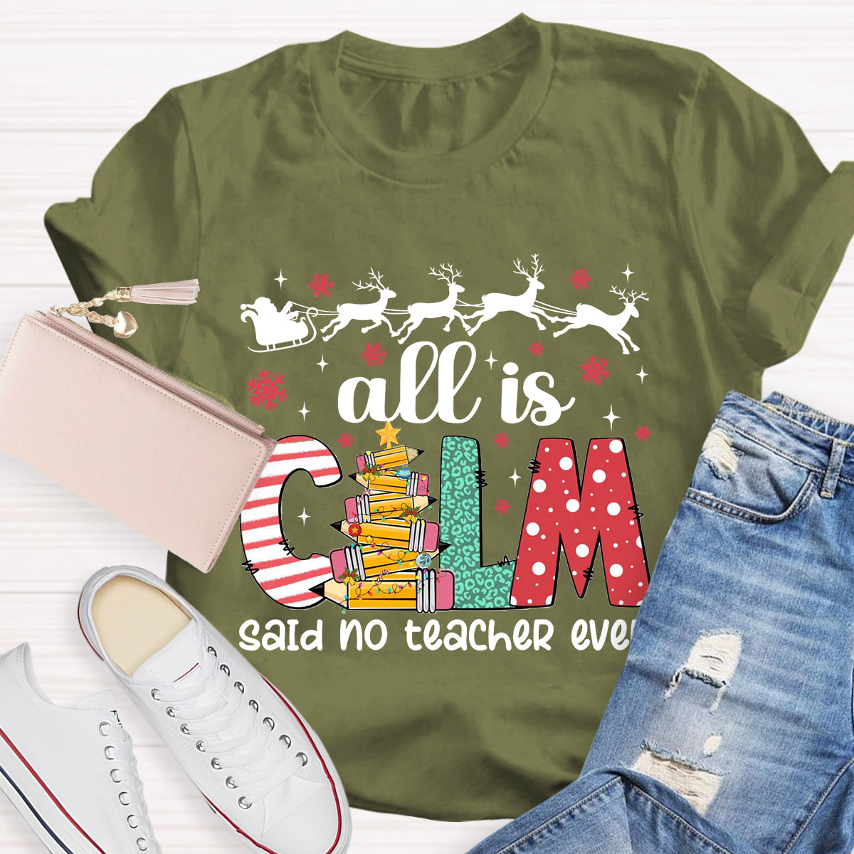 All Is Calm Said No Teacher Ever Teacher T-Shirt