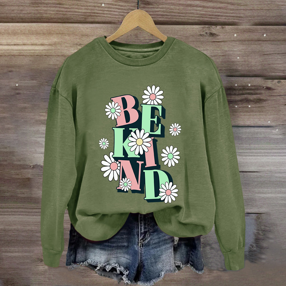 Be Kind Flower Design Sweatshirt