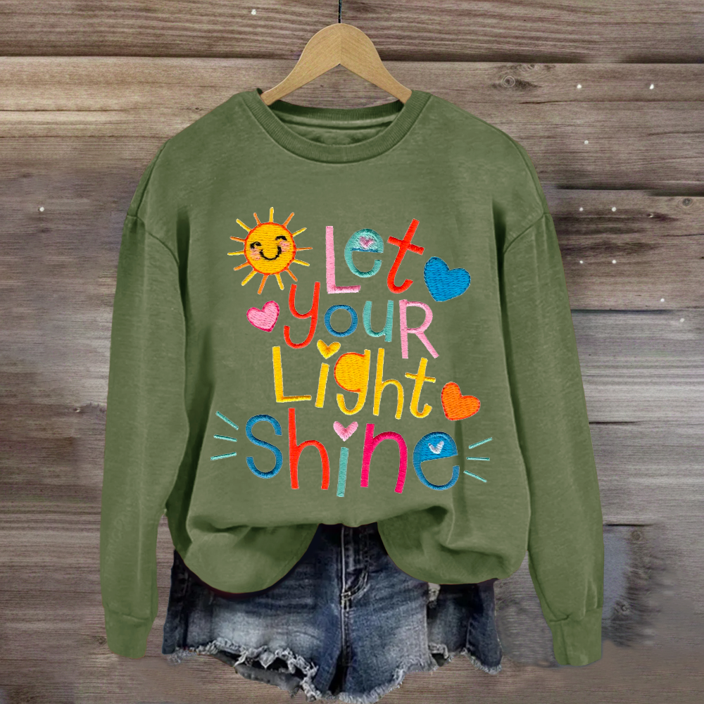 Let Your Light Shine Positive Teacher Sweatshirt