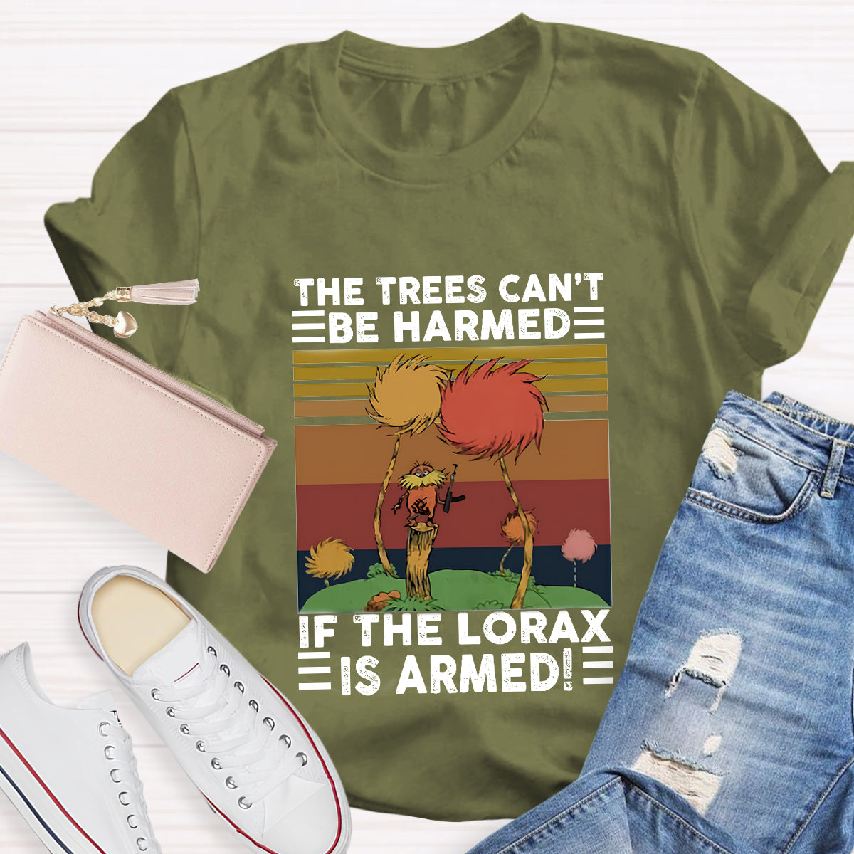 The Trees Cant Be Harmed If The Lorax Is Armed T-Shirt