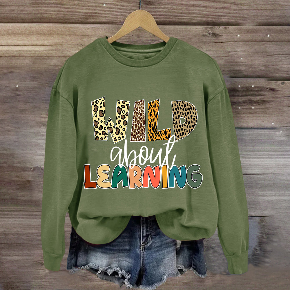 Wild About Learning Teacher Sweatshirt