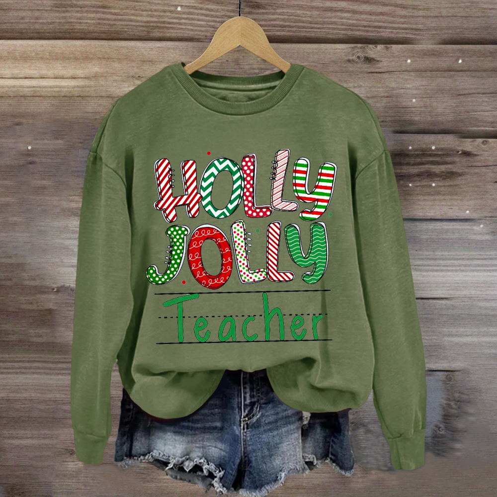 Holly Jolly Teacher Sweatshirt