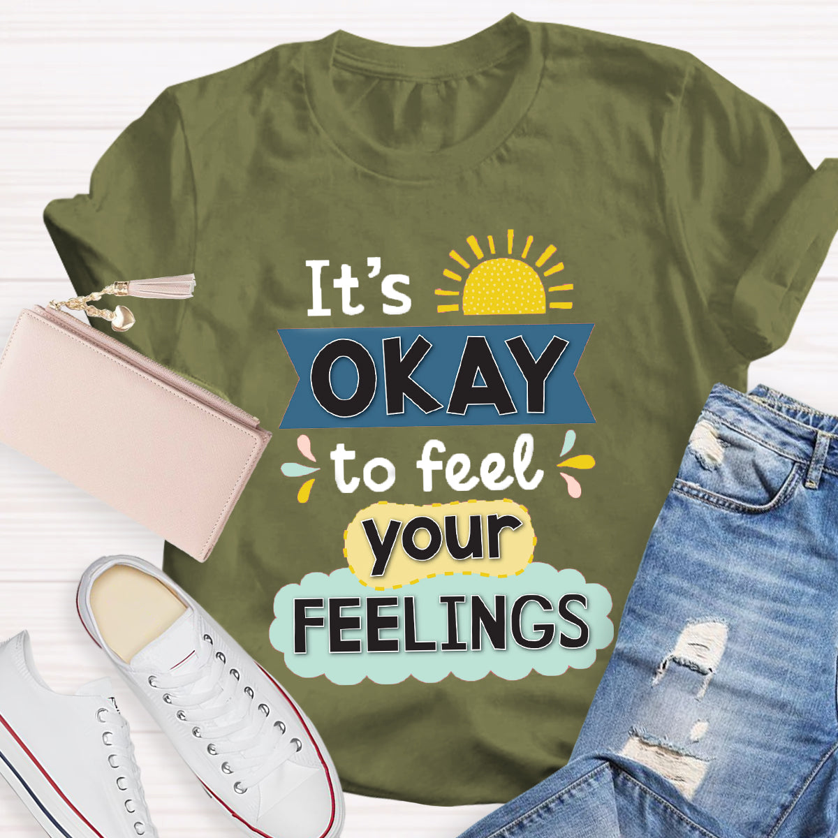 It's Okay To Feel Your Feelings T-Shirt