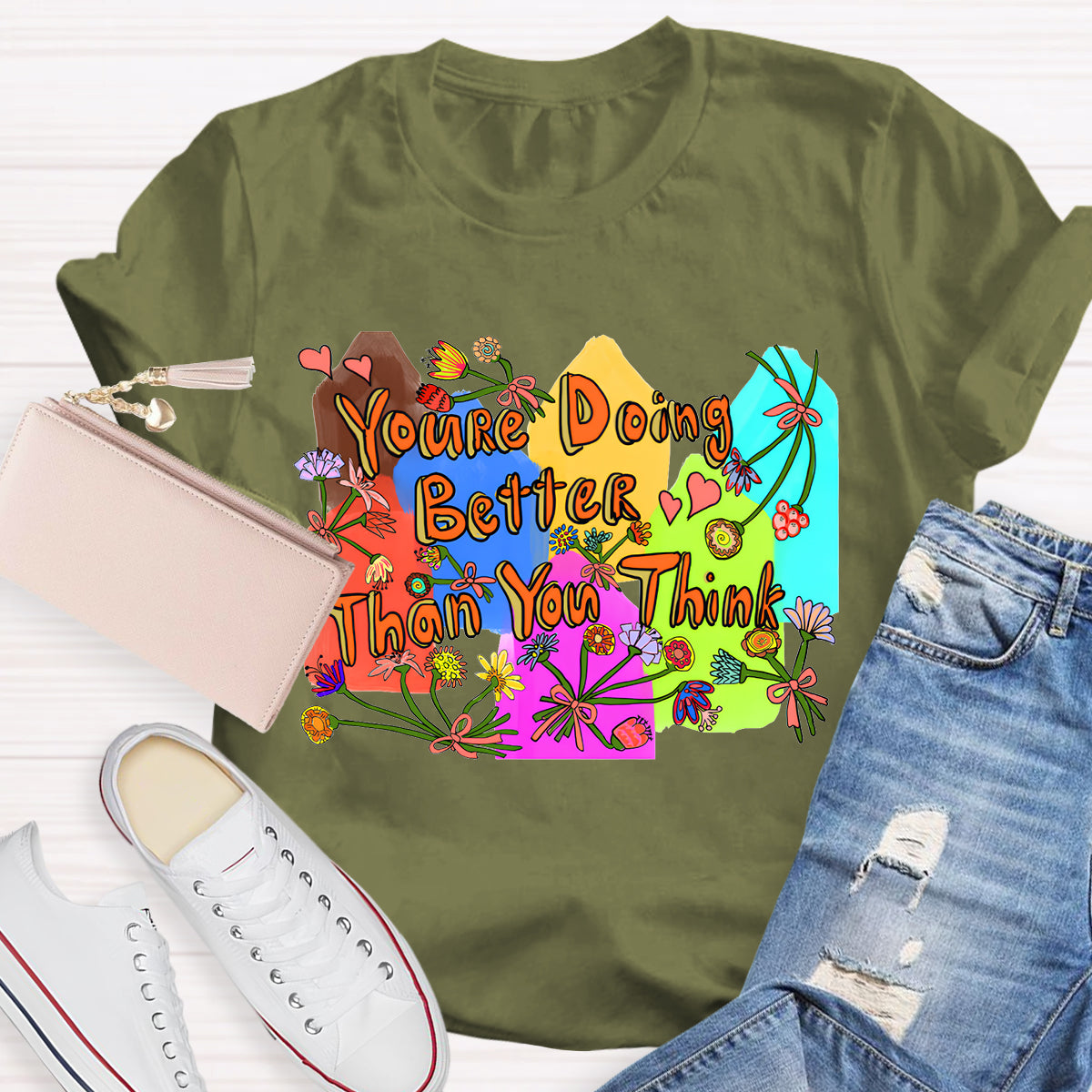 You’re Doing Better Than You Think T-Shirt