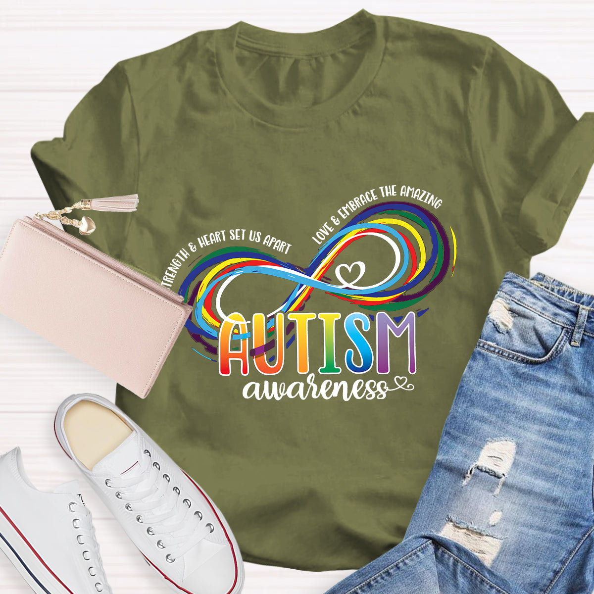 Strength And Heart Set Us Apart Love And Embrace The Amazing Colorful Infinity Love T-Shirt