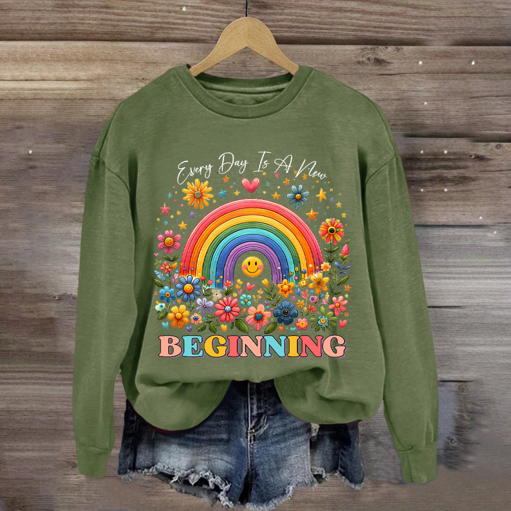 Everyday Is A New Beginning Sweatshirt