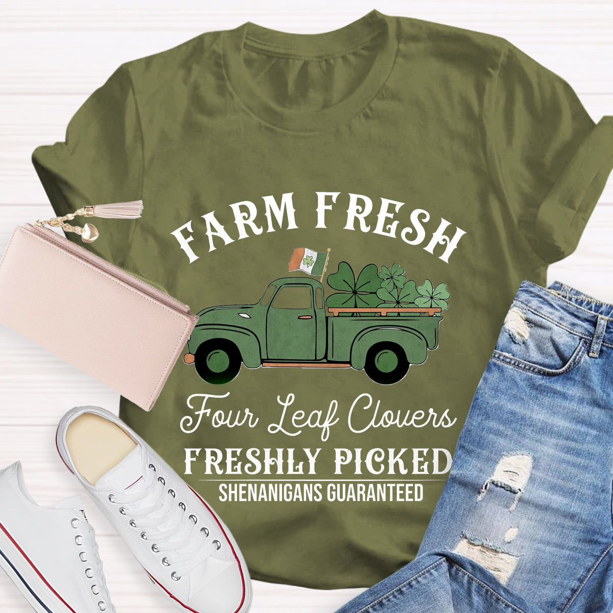 Farm Fresh Four Leaf Clovers Freshly Picked Shenanigans Guaranteed T-Shirt