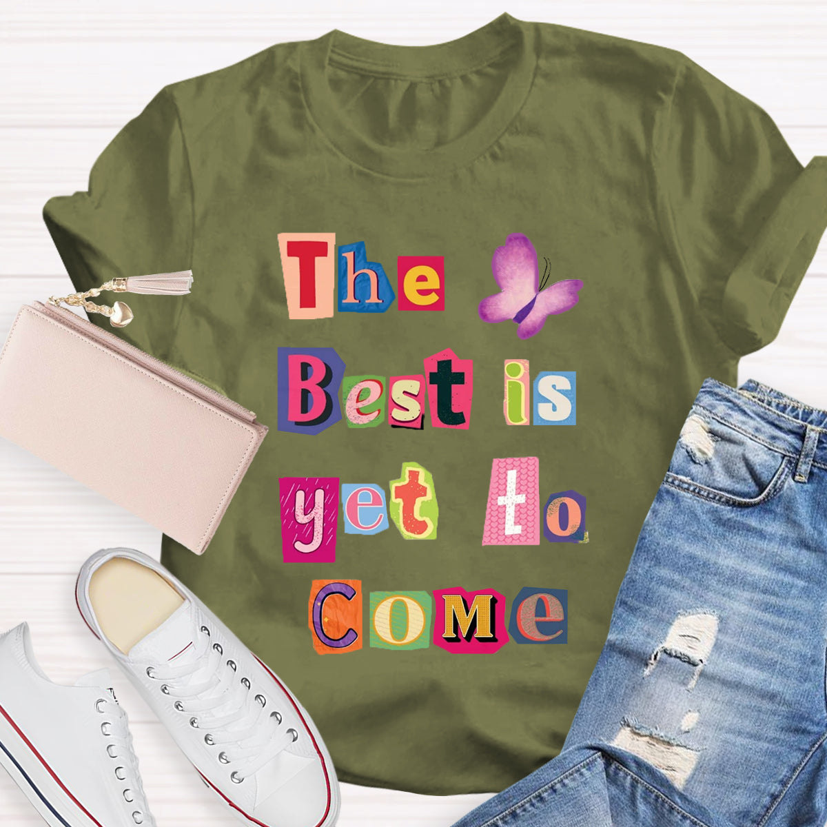 The Best Is Yet To Come Butterfly T-Shirt