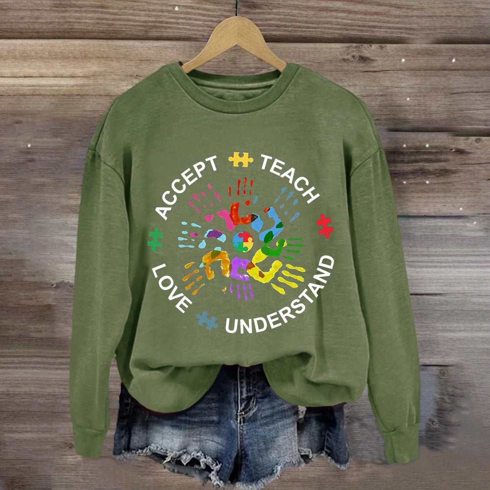 Teach Love Understand And Accept Sweatshirt