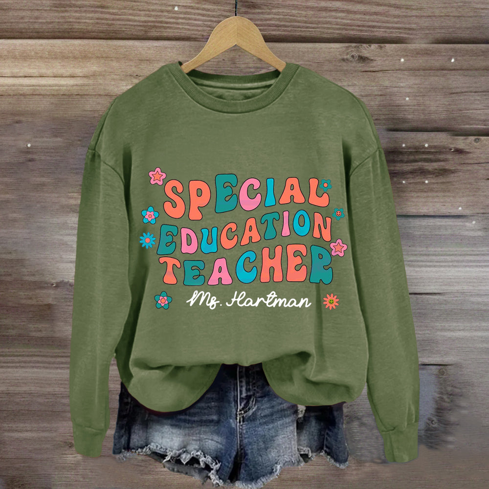 Personalized Special Education Teacher Name Sweatshirt