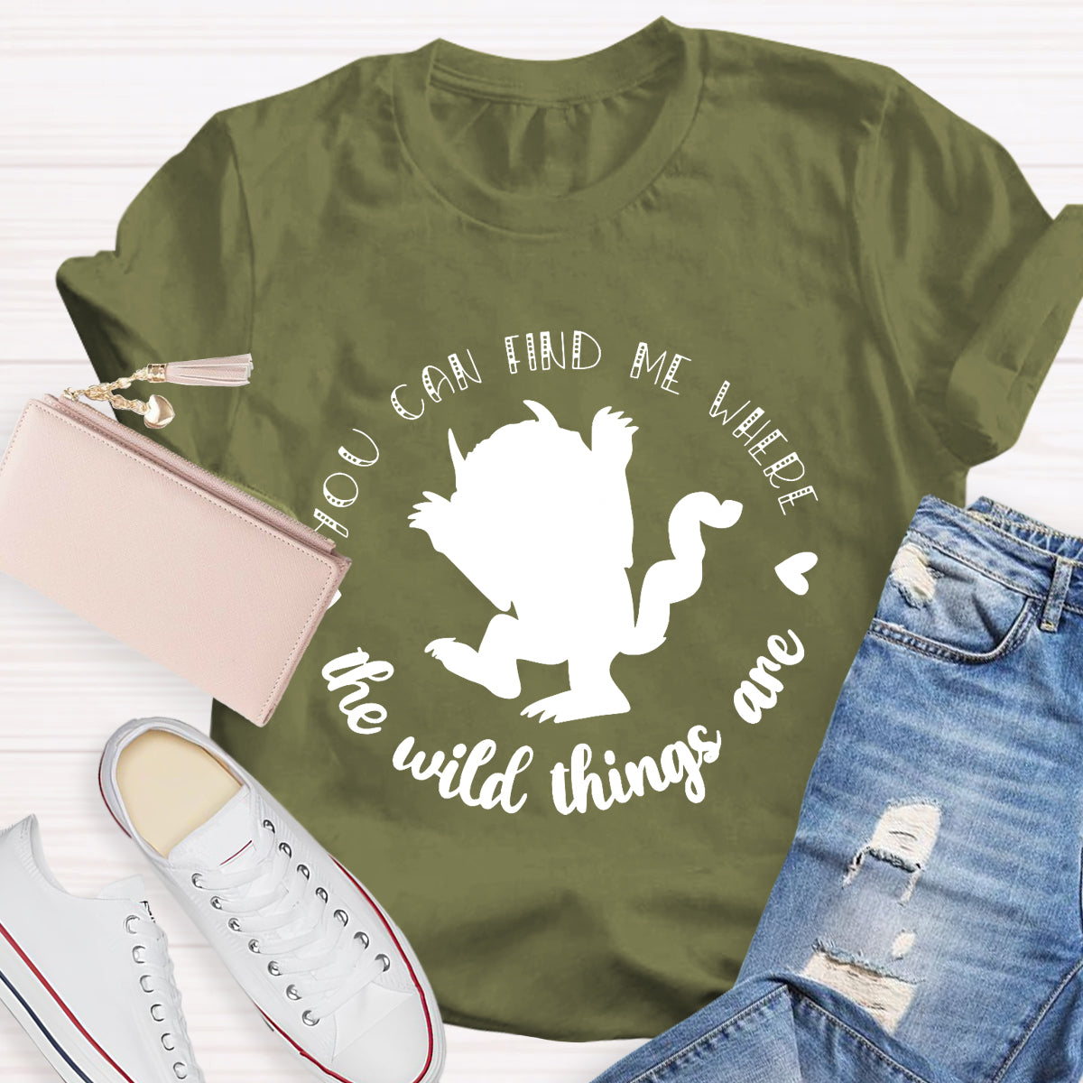 You Can Find Me Where The Wild Things Are T-Shirt