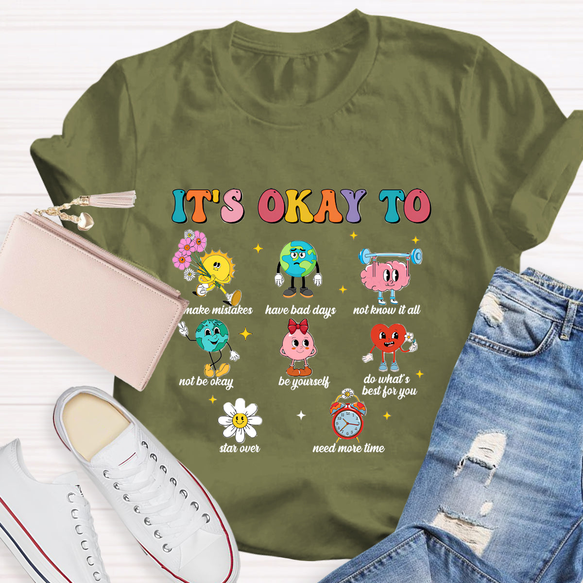 It's Okay To Make Mistakes Need More Time Be Yourself T-Shirt