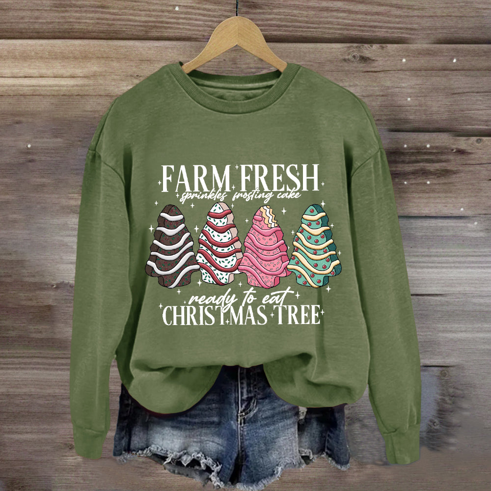 Farm Fresh Ready To Eat  Christmas Cake Tree Sweatshirt