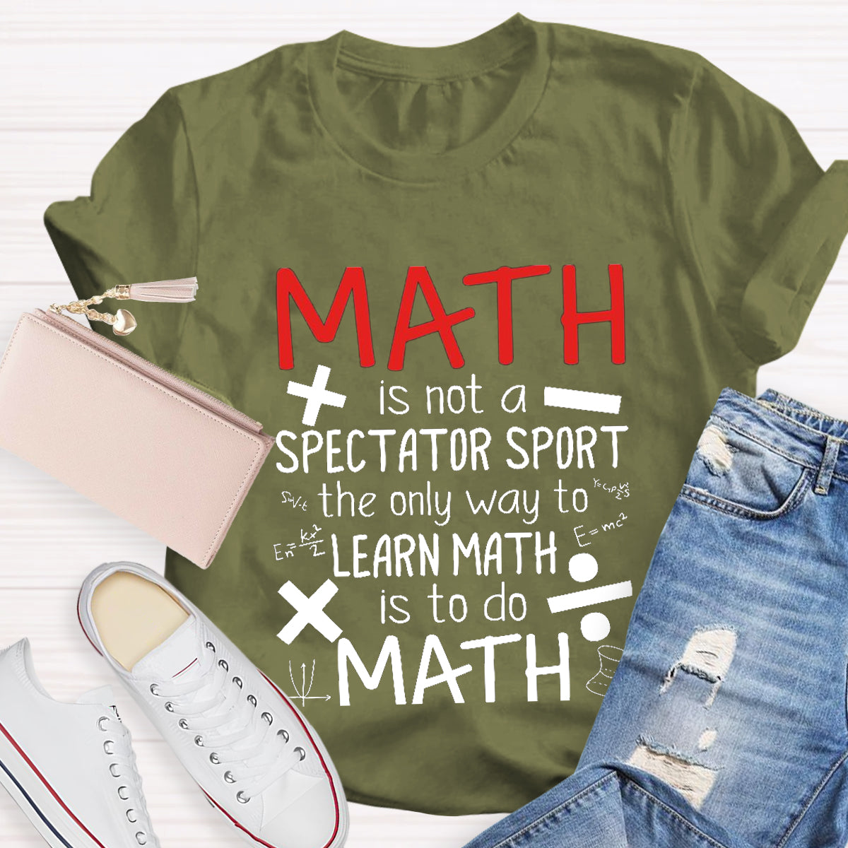 Math Is Not A Spectator Sport  Math Teacher T-Shirt