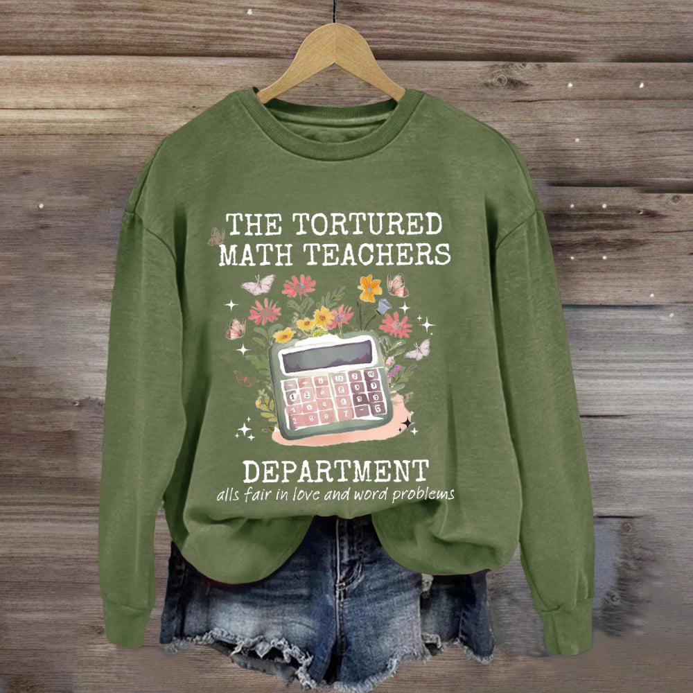 The Tortured Math Teachers Department Sweatshirt