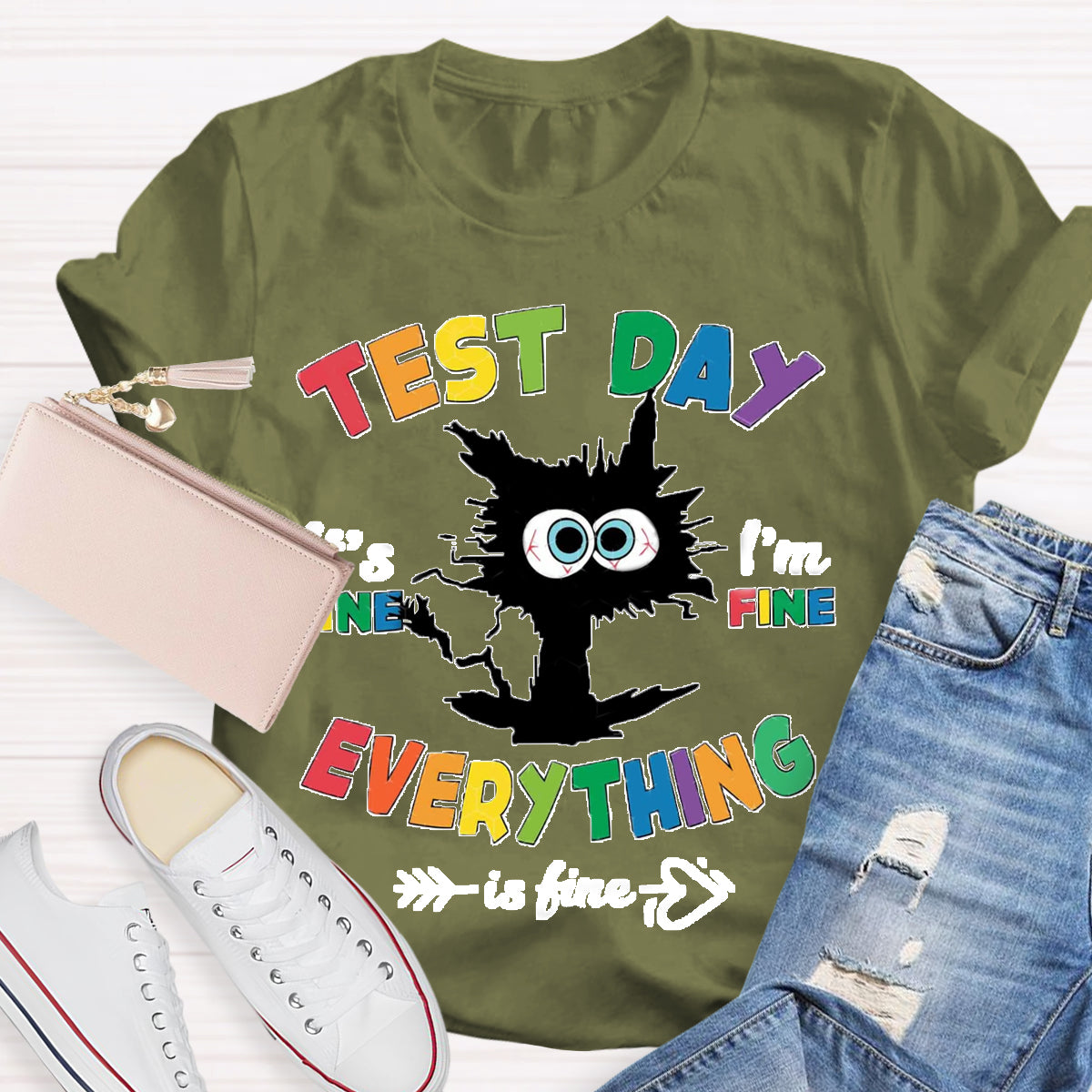 Test Day Everything Is Fine Teacher T-Shirt