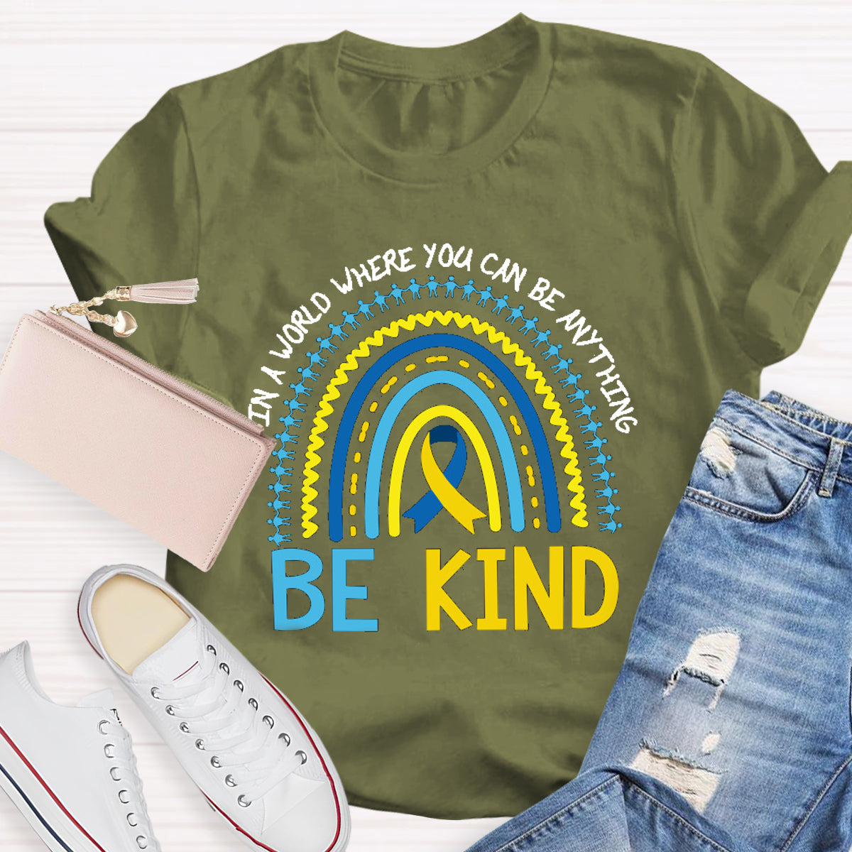 In A World Where You Can Be Anything Be Kind T-Shirt