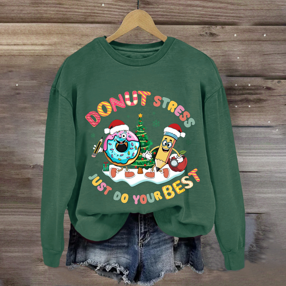 Christmas Donut Stress Just Do Your Best Sweatshirt