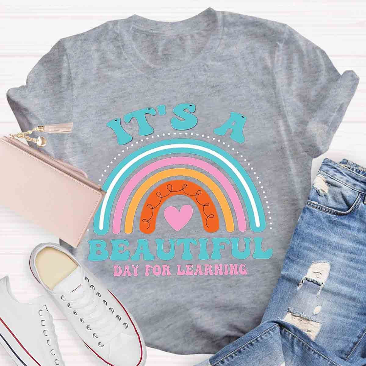 It's A Beautiful Day for Learning Rainbow T-Shirt