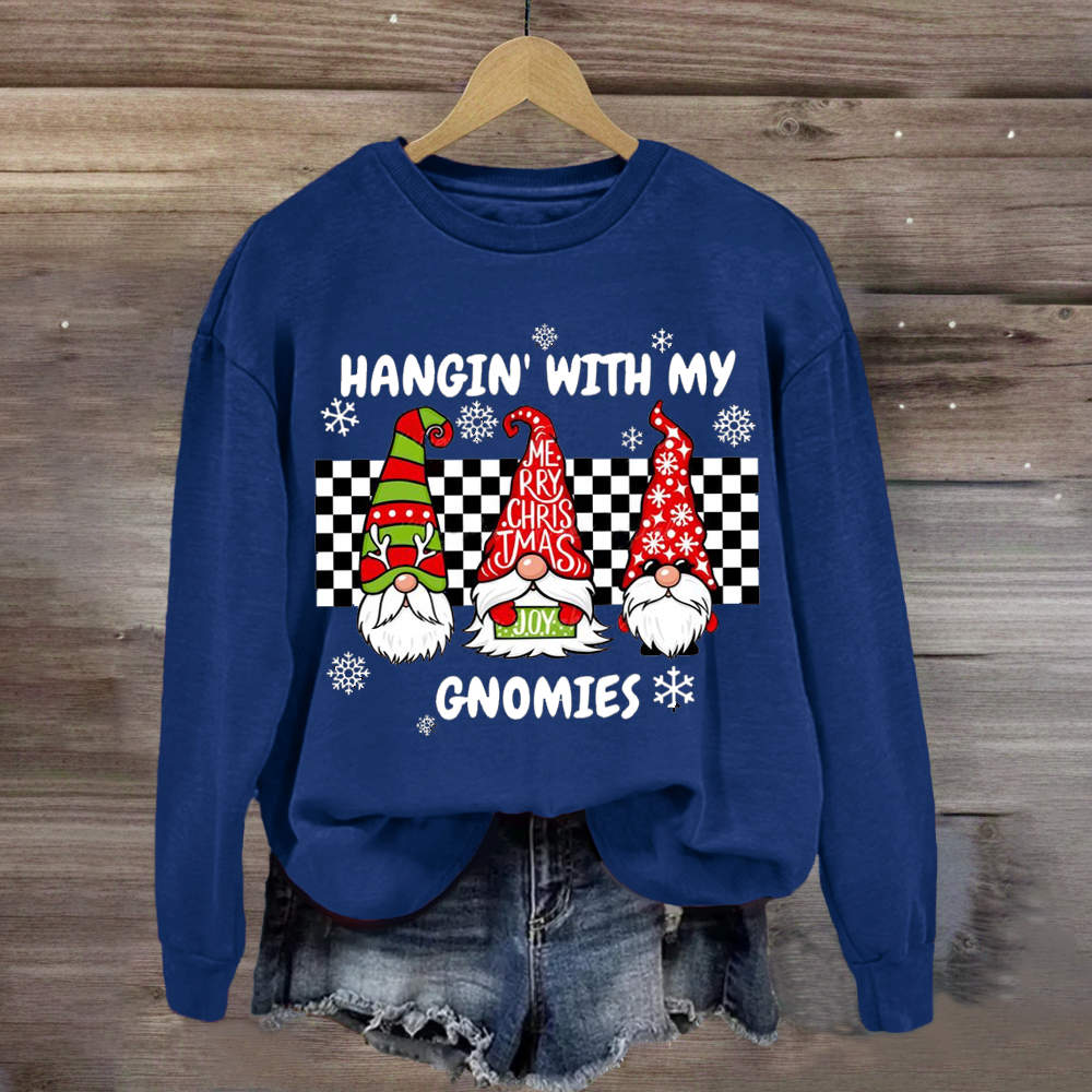 Hang With My Gnomies Teacher Sweatshirt