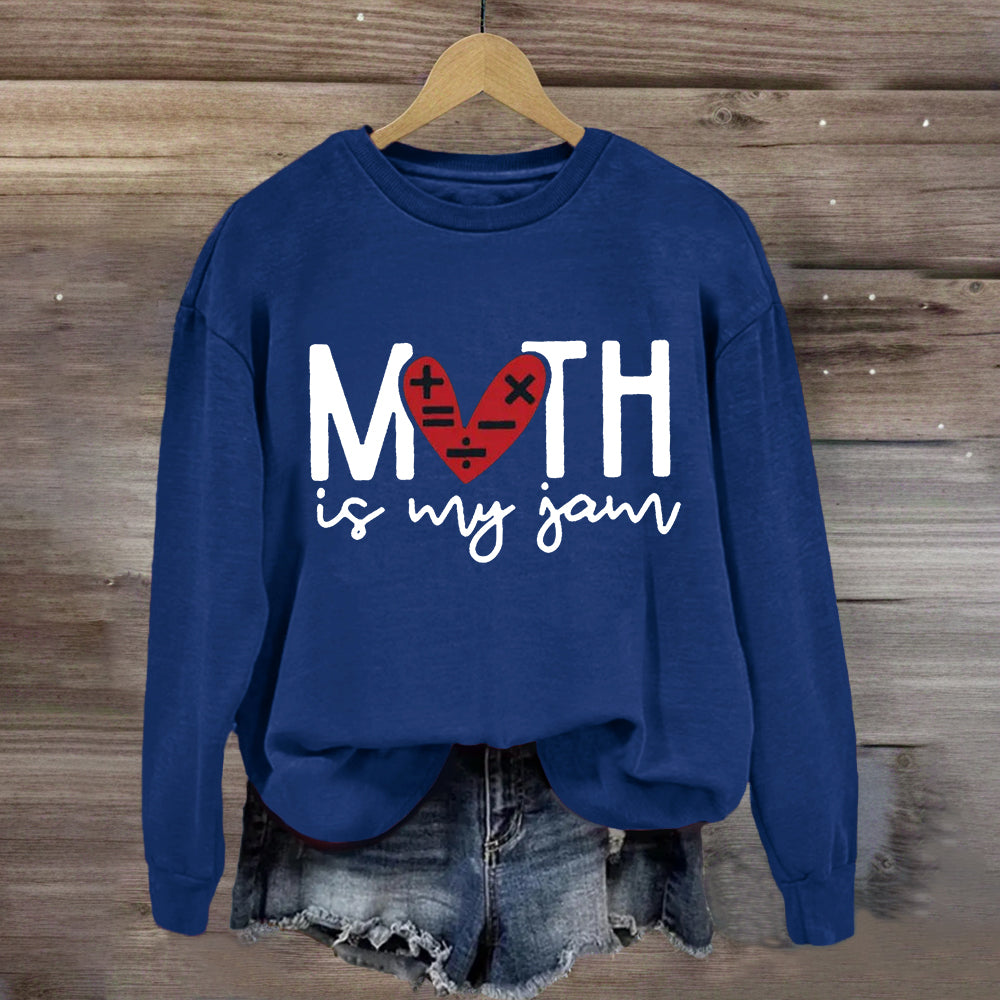 Math Is My Jam Sweatshirt