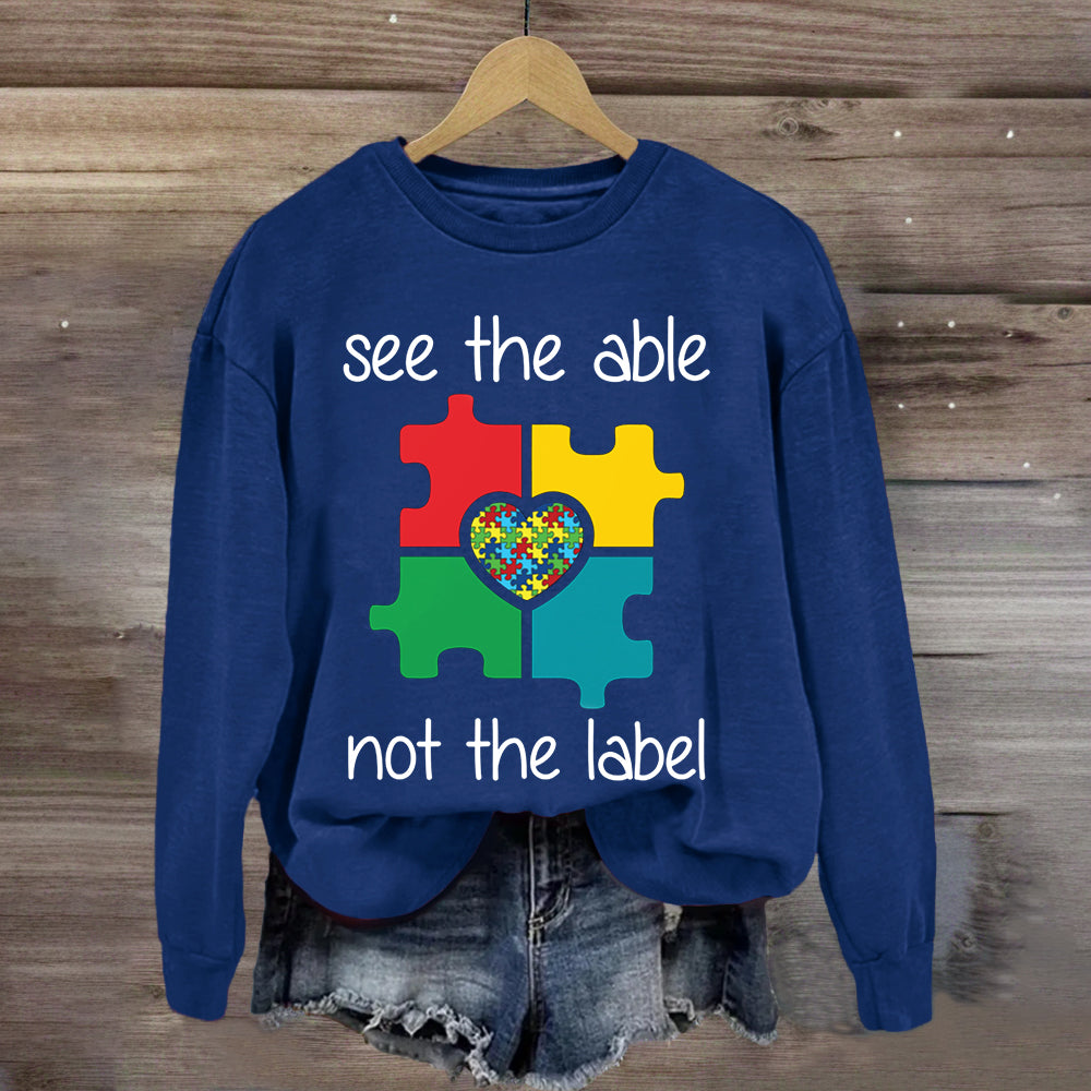 See The Able Not the Lable Special Education Sweatshirt