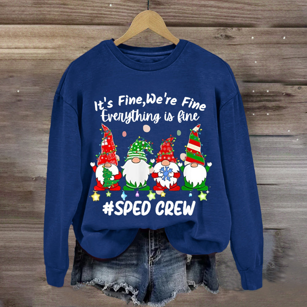 It'S Fine, We Are Fine, Everything Is Fine Sped Crew Sweatshirt