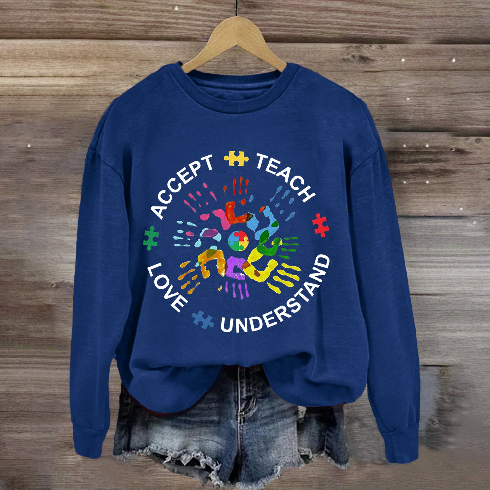 Teach Love Understand And Accept Sweatshirt