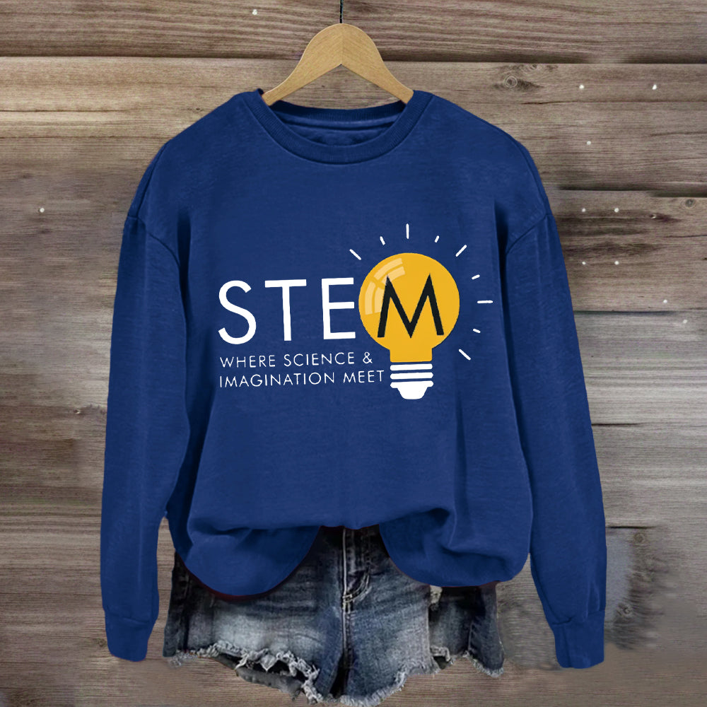 Stem Where Science And Imagination Meet Sweatshirt