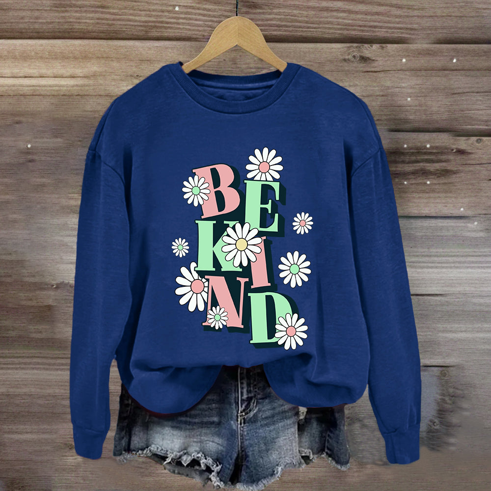 Be Kind Flower Design Sweatshirt