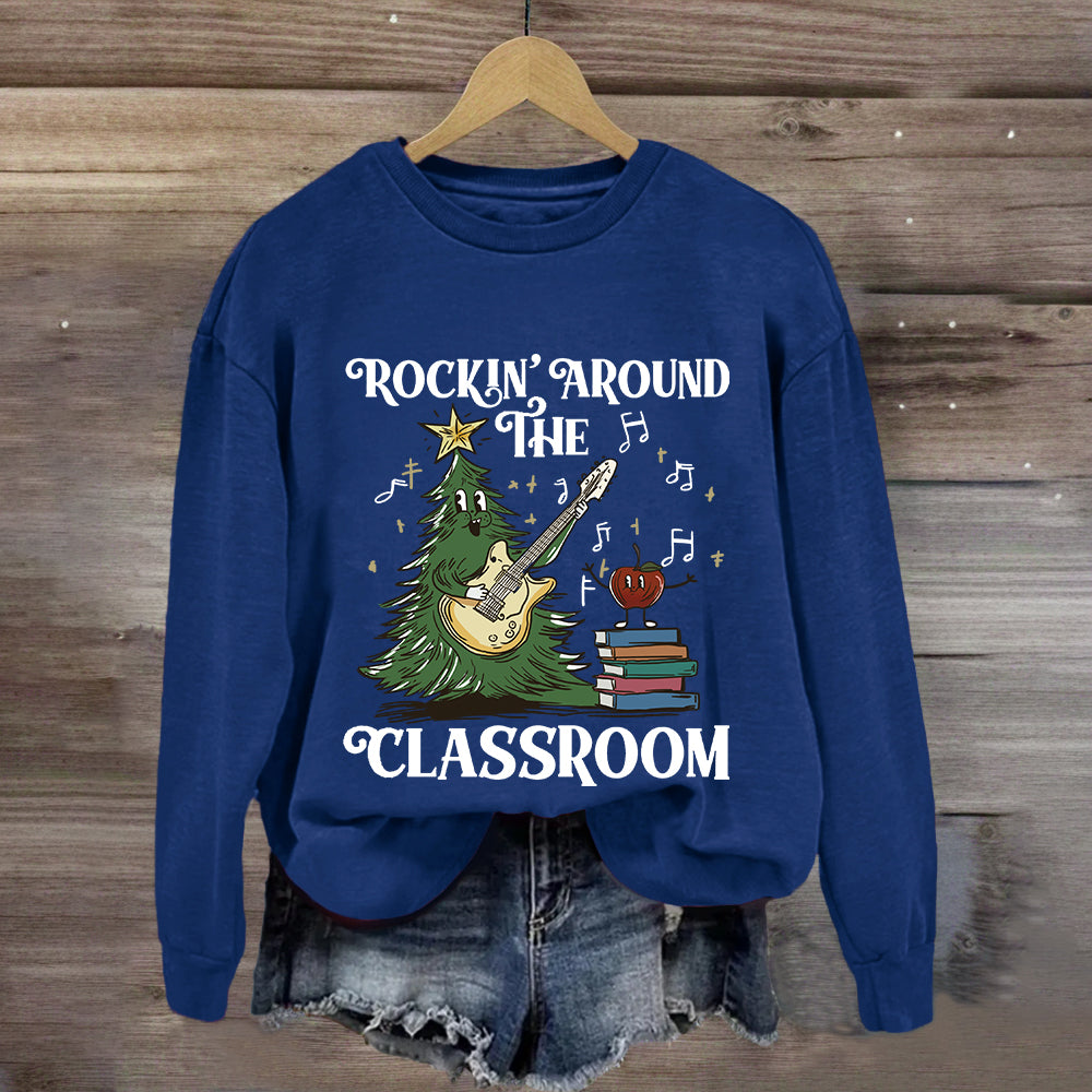 Rockin' Around The Classroom Teacher Christmas Sweatshirt