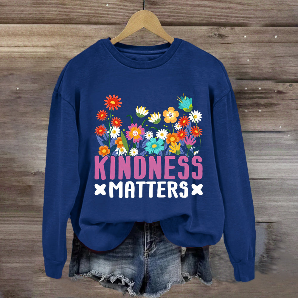 Kindness Matters Floral Sweatshirt