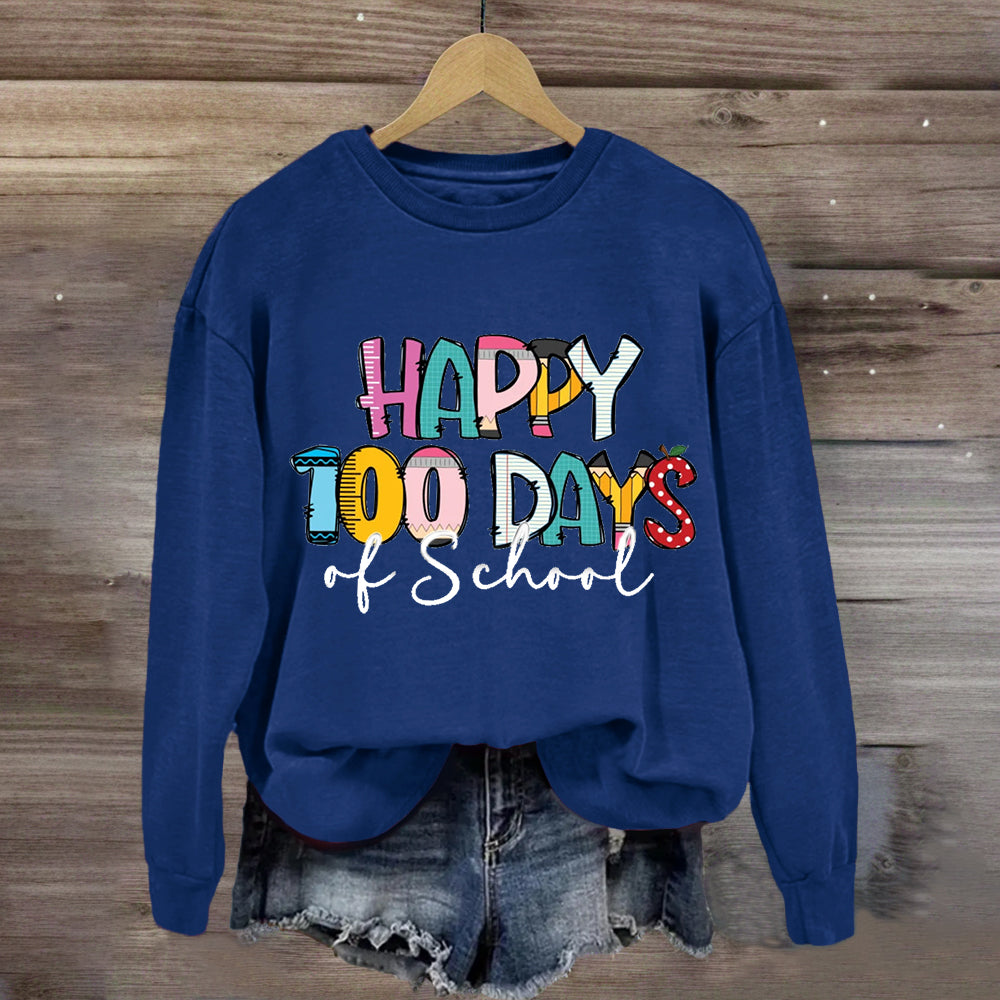 Happy 100 Days Of School Teacher Sweatshirt