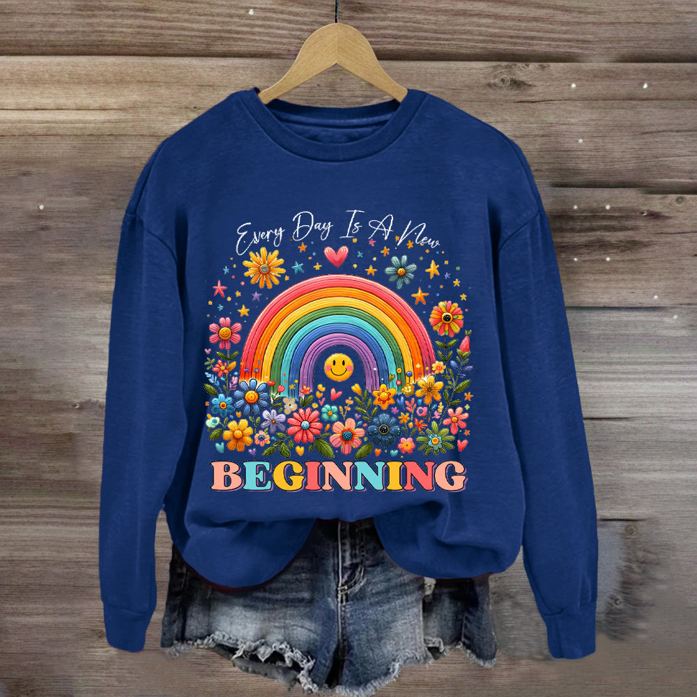 Everyday Is A New Beginning Sweatshirt