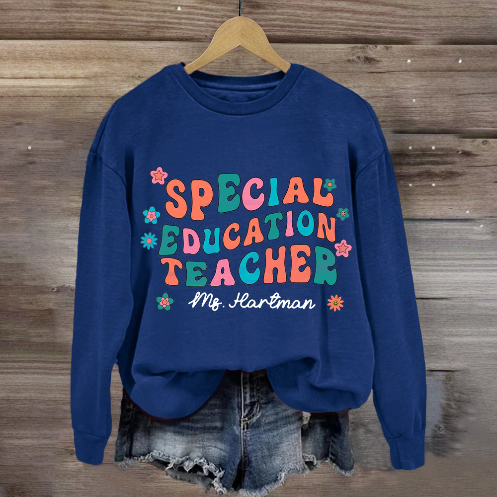 Personalized Special Education Teacher Name Sweatshirt