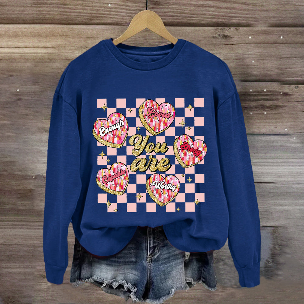 You Are Loved Worthy Pink Heart Sweatshirt