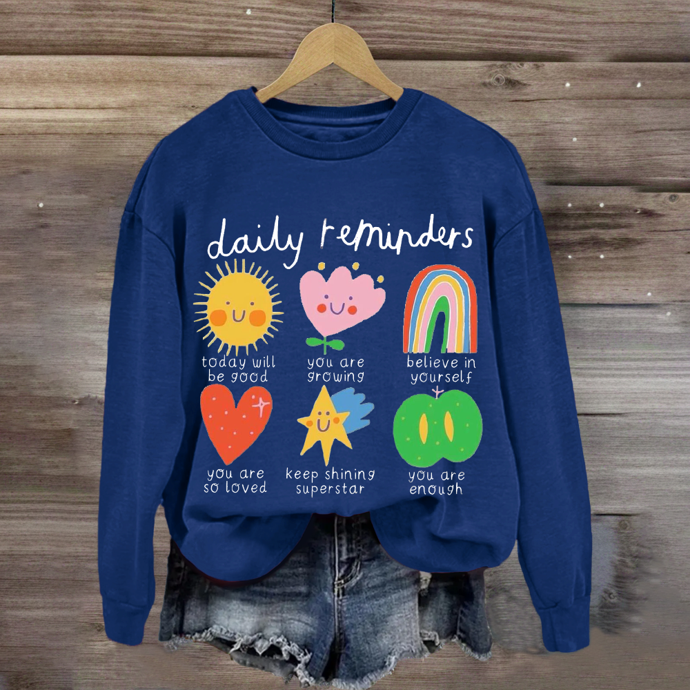 Daily Reminders Positive Teacher Sweatshirt