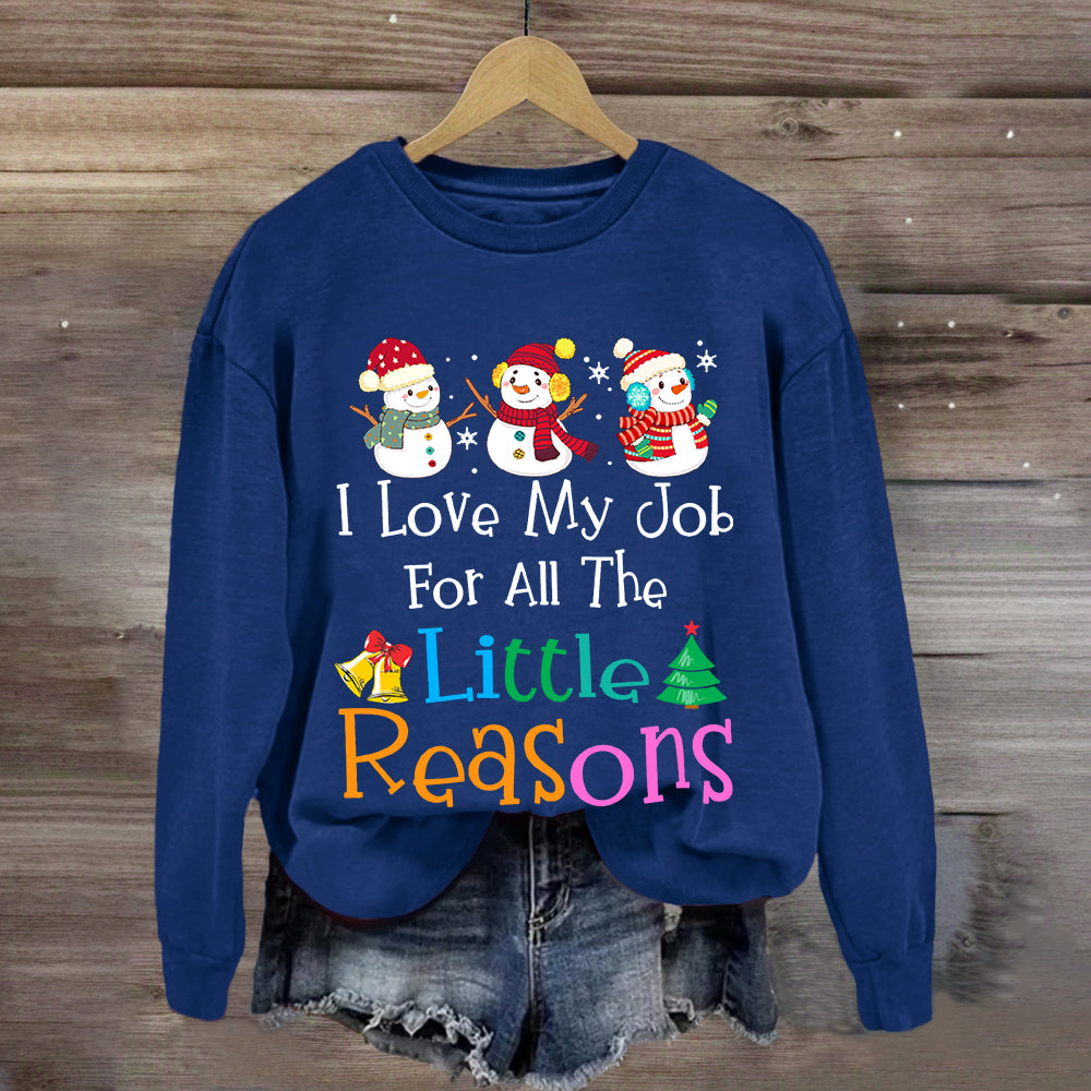 I Love My Job For Little Reasons Christmas Teacher Sweatshirt