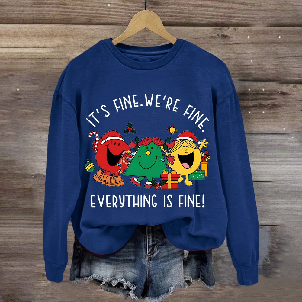 It's Fine We're Fine Everything Is Fine  Christmas Holiday Sweatshirt