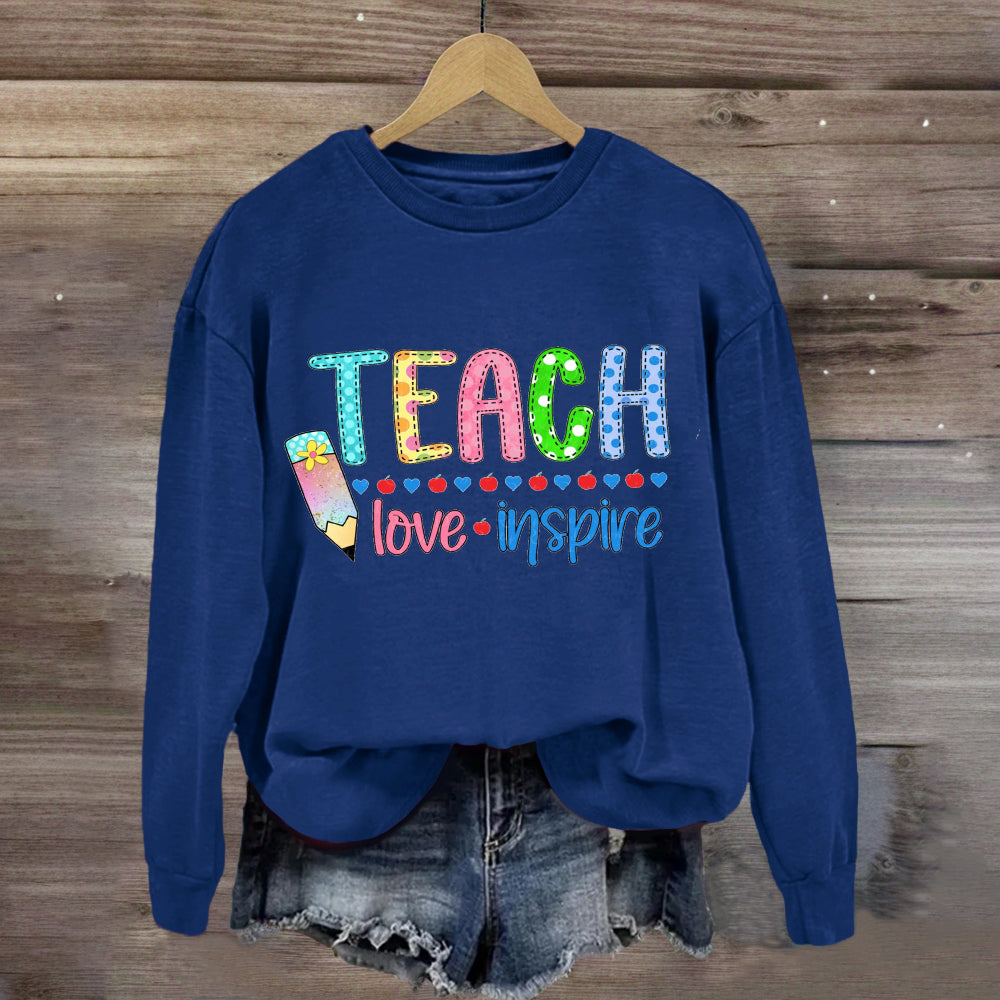 Teach Love Inspire Pencil Apple Printed Sweatshirt