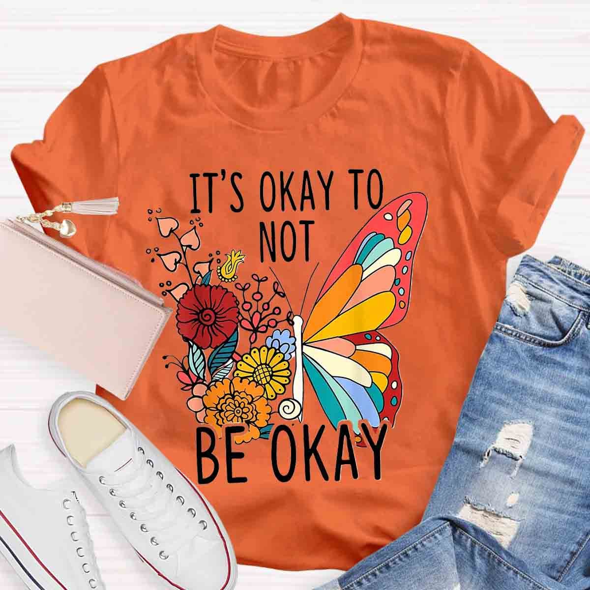 Its Okay Butterfly Floral T-Shirt