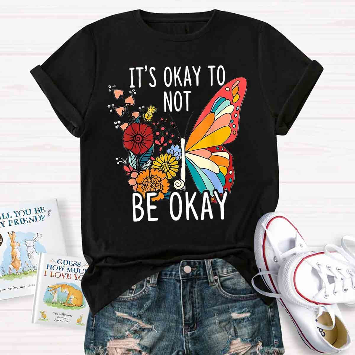 Its Okay Butterfly Floral T-Shirt