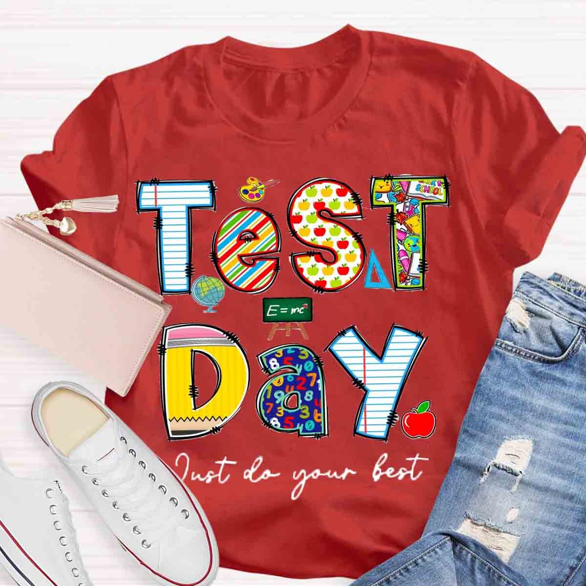 Just Do Your Best Test Day T-Shirt