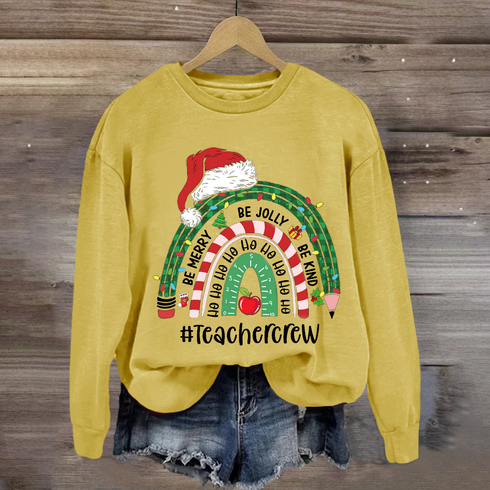 Be Merry Jolly Kind Christmas Teacher Crew Sweatshirt