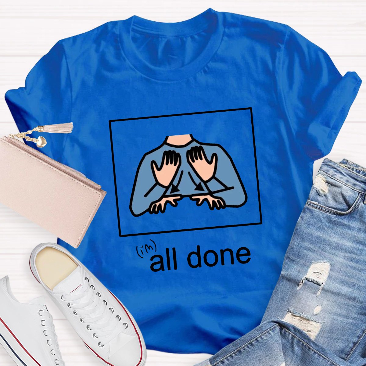 I Am All Done Teacher Shirt