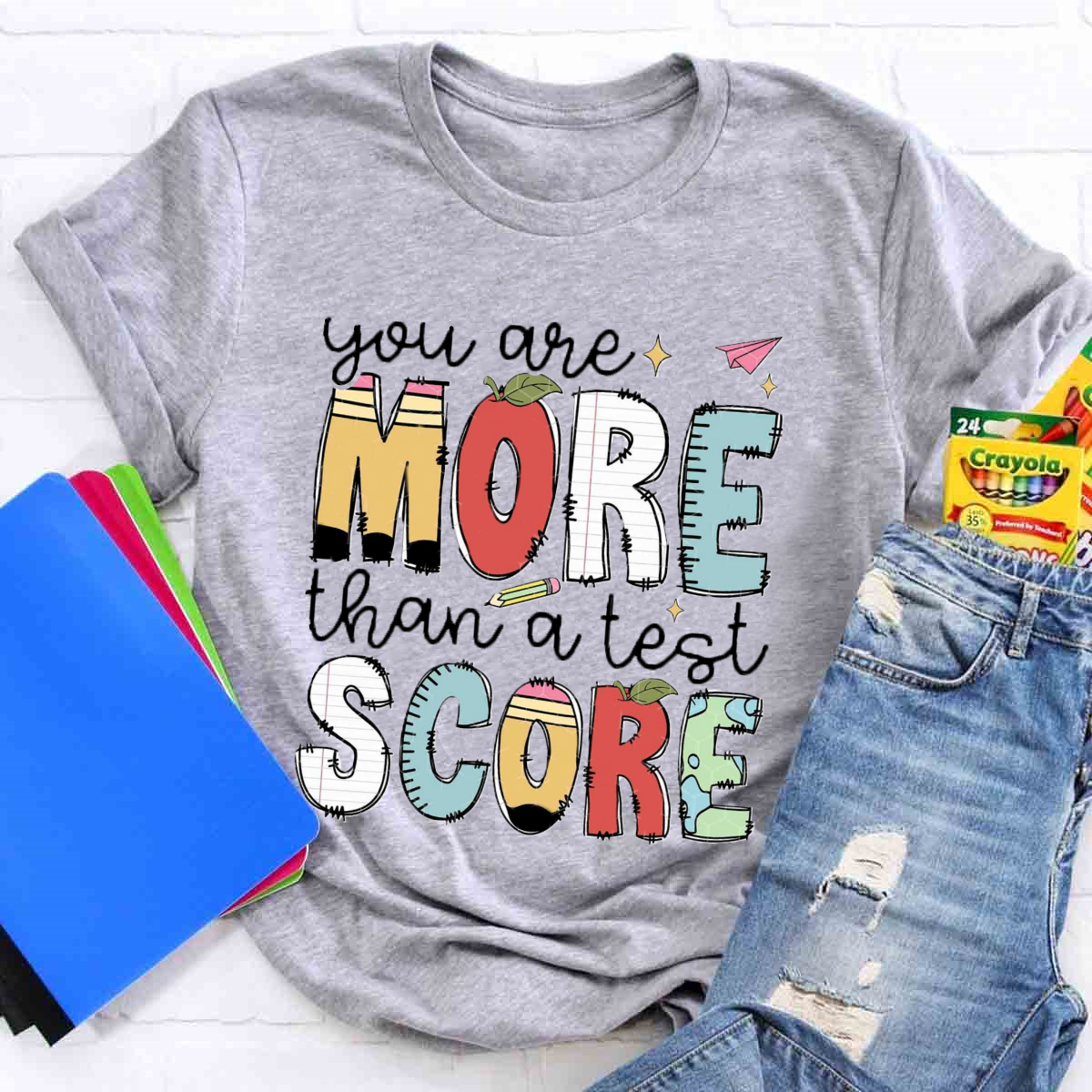 You Are More Than A Test Score T-Shirt