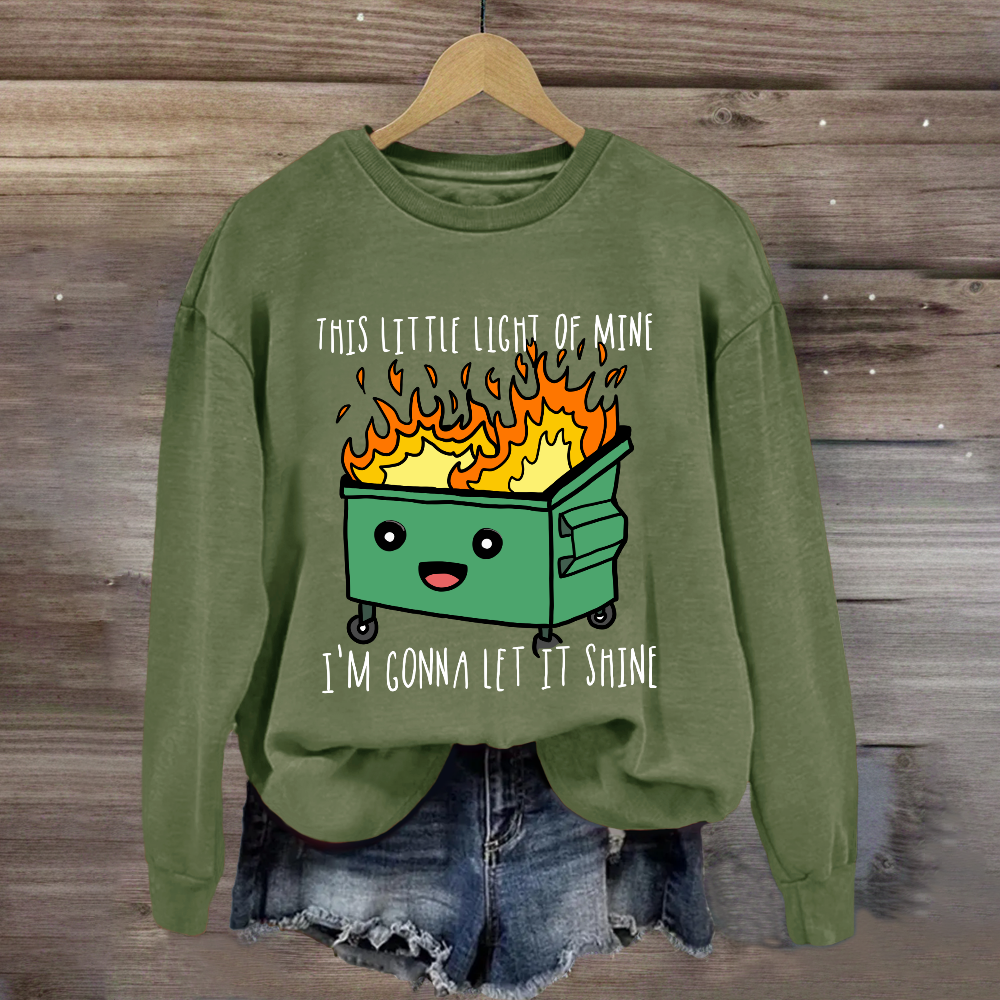 This Little Light Of Mine, I'm Gonna Let It Shine Sweatshirt