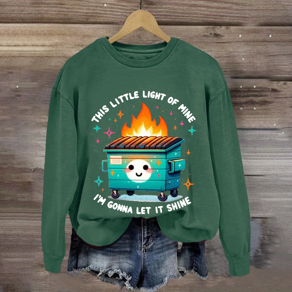 This Little Light Of Mine, I'm Gonna Let It Shine Sweatshirt