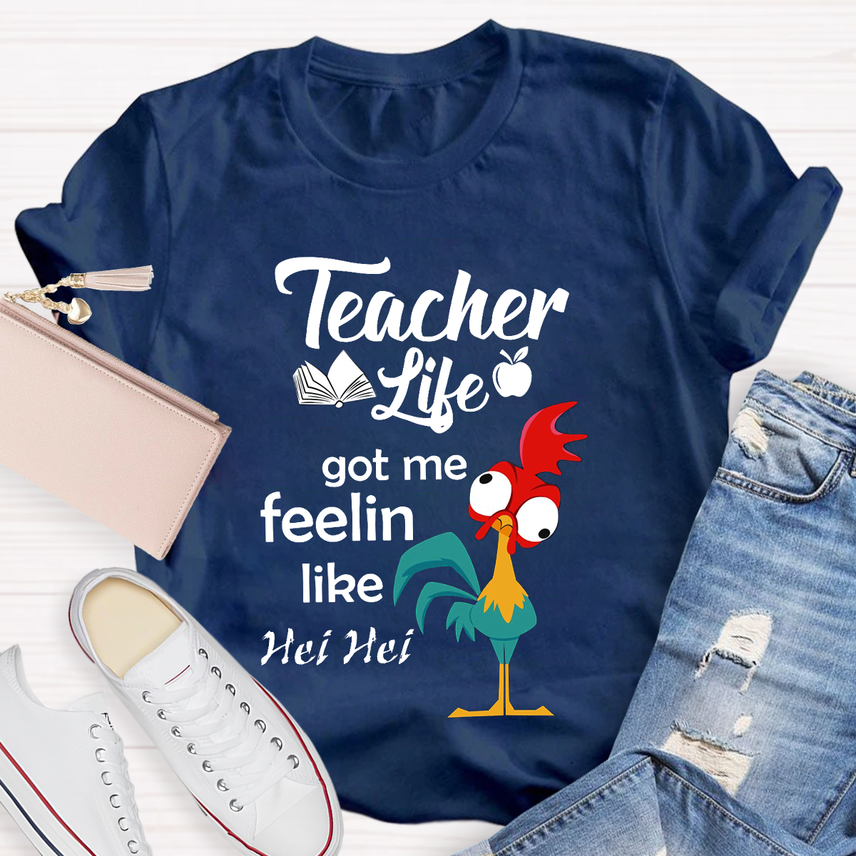 Teacher Life Got Me Feeling Like Hei Hei T-Shirt